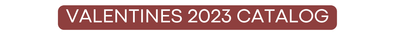 VALENTINES 2023 CATALOG